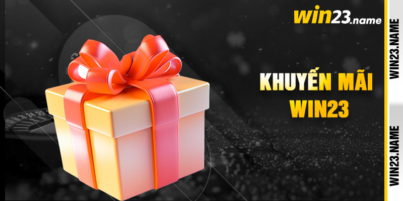 Khuyến Mãi Win23